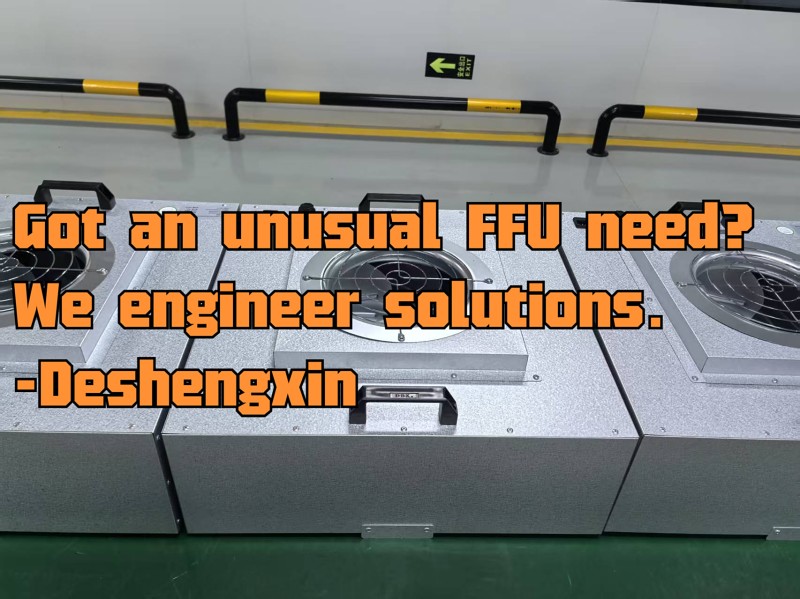 نیاز غیرمعمول FFU دارم، ما راه حل های مهندسی می کنیم..-Deshengxin FFU..-Deshengxin FFU.jpg